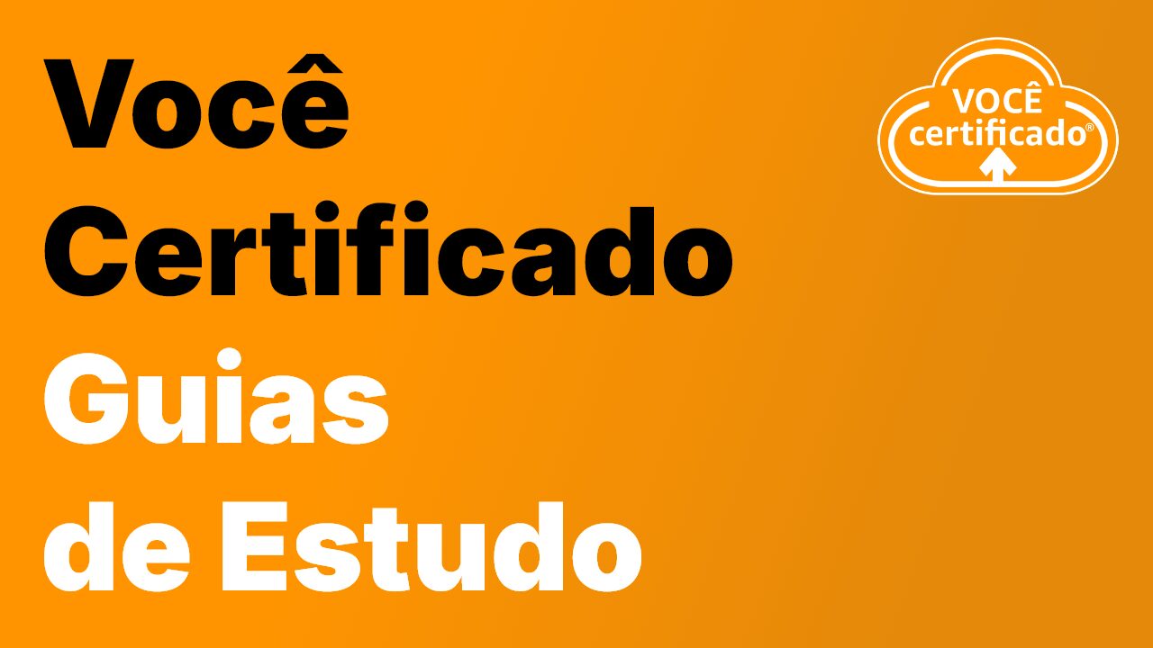 Guia de Estudo AWS Data Engineer Associate (DEA) - Você Certificado®